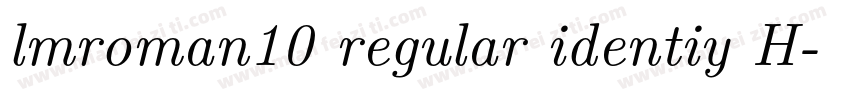 lmroman10 regular identiy H字体转换